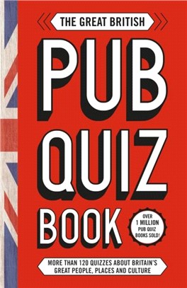 The Great British Pub Quiz Book：More than 120 quizzes about Great Britain