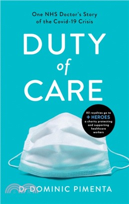 Duty of Care：One NHS Doctor's Story of Courage and Compassion on the COVID-19 Frontline