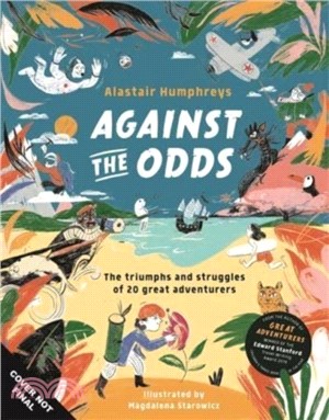 Against the Odds：The Incredible Struggles of 20 Great Adventurers