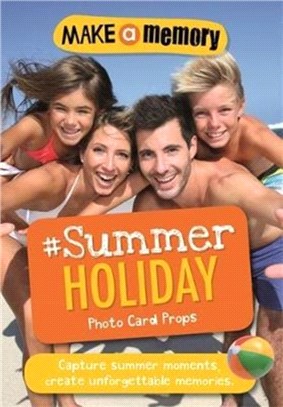 Make a Memory #Summer Holiday: 46 photo cards for your epic summer moments