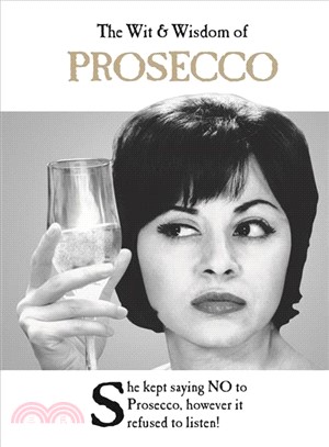 The Wit & Wisdom of Prosecco ― From the Bestselling Greetings Cards Emotional Rescue