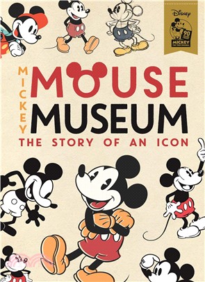 The Mickey Mouse Museum: The Story of an Icon