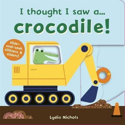 I thought I saw a ... Crocodile! (硬頁操作書)