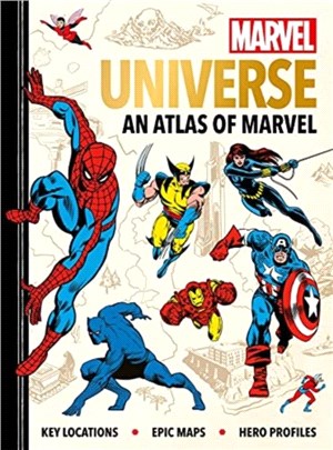Marvel Universe: An Atlas of Marvel：Key locations, epic maps and hero profiles