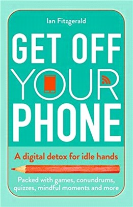 Get off your phone : A digital detox for idle hands