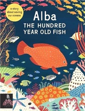 Alba the Hundred Year Old Fish