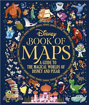 The Disney Book of Maps : A Guide to the Magical Worlds of Disney and Pixar