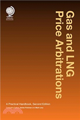 Gas and LNG Price Arbitrations：A Practical Handbook, Second Edition