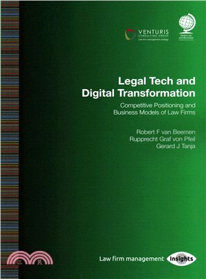 Legal Tech and Digital Transformation ― Competitive Positioning and Business Models of Law Firms