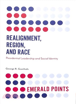 Realignment, Region, and Race ― Presidential Leadership and Social Identity