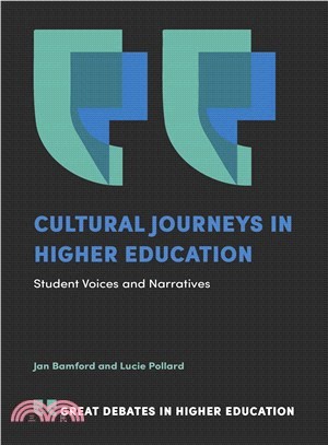 Cultural Journeys in Higher Education ― Student Voices and Narratives