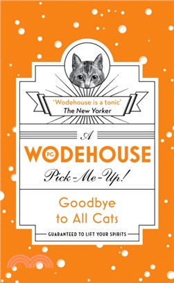 Goodbye to All Cats：(Wodehouse Pick-Me-Up)