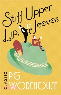 Stiff Upper Lip, Jeeves：(Jeeves & Wooster)