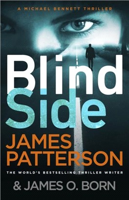 Blindside：(Michael Bennett 12). A missing daughter. A captive son. A secret deal.