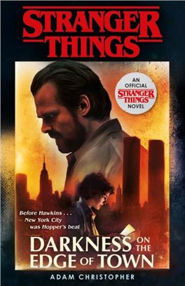 Stranger Things: Darkness on the Edge of Town：The Second Official Novel