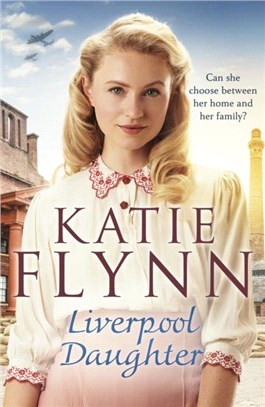 Liverpool Daughter：A heart-warming wartime story