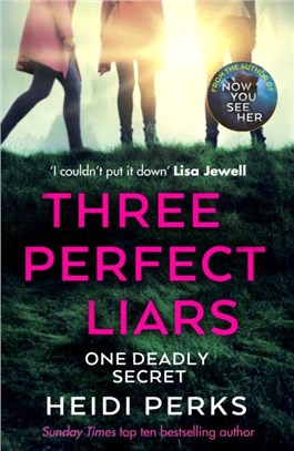 Three Perfect Liars：from the author of Richard & Judy bestseller Now You See Her