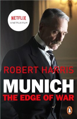 Munich：The Edge of War: Soon to be a major NETFLIX movie starring Jeremy Irons, George Mackay and Alex Jennings