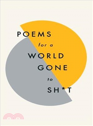 Poems for a world gone to sh*t