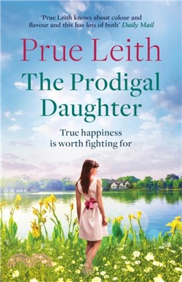 The Prodigal Daughter：a gripping family saga full of life-changing decisions, love and conflict