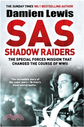 SAS Shadow Raiders：The Ultra-Secret Mission that Changed the Course of WWII