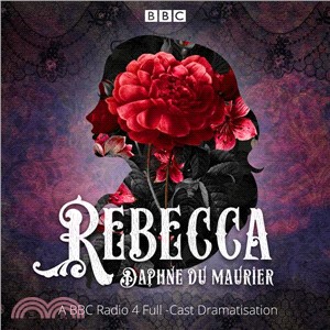 Rebecca ― A BBC Radio 4 Full-cast Dramatisation