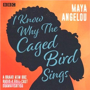 I Know Why the Caged Bird Sings ― A BBC Radio 4 Dramatisation