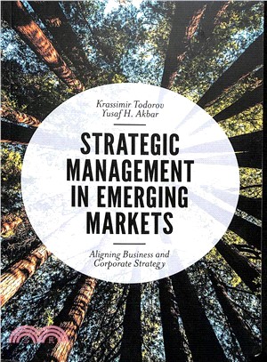 Strategic Management in Emerging Markets ― Aligning Business and Corporate Strategy