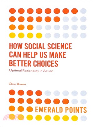 How Social Science Can Help Us Make Better Choices ― Optimal Rationality in Action