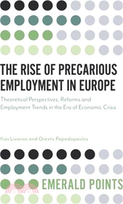 The Rise of Precarious Employment in Europe ― Theoretical Perspectives, Reforms and Employment Trends in the Era of Economic Crisis