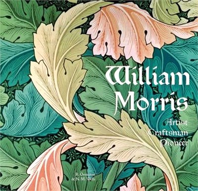William Morris ― Artist Craftsman Pioneer