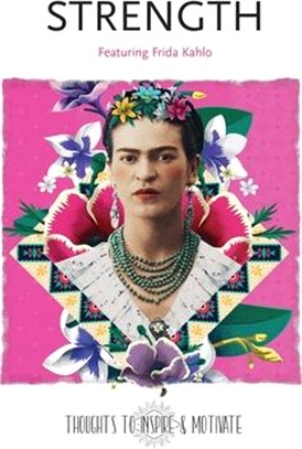 Strength ― Featuring Frida Kahlo