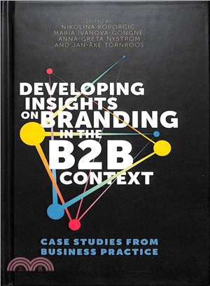 Developing Insights on Branding in the B2b Context ― Case Studies from Business Practice