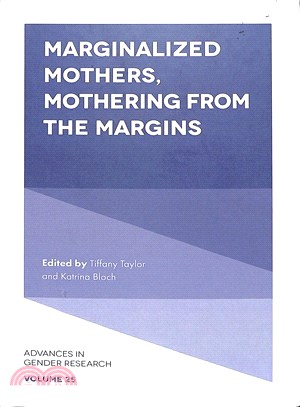 Marginalized Mothers, Mothering from the Margins