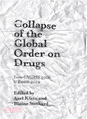 Collapse of the Global Order on Drugs ― From Ungass 2016 to Review 2019