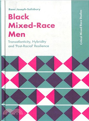 Black Mixed-race Men ― Transatlanticity, Hybridity and Post-racial Resilience