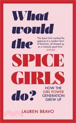 What Would the Spice Girls Do? ― How the Girl Power Generation Grew Up