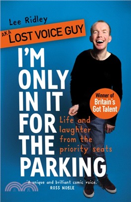 I'm Only In It for the Parking：Life and laughter from the priority seats