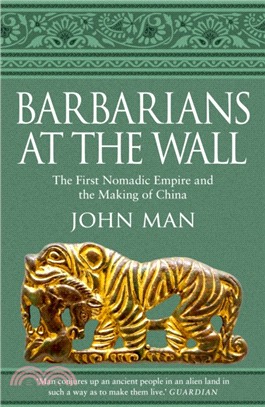 Barbarians at the Wall：The First Nomadic Empire and the Making of China