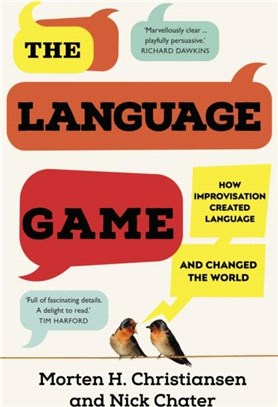 The Language Game：How improvisation created language and changed the world