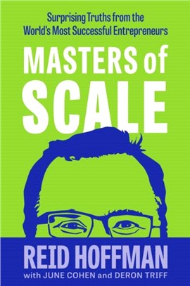 Masters of Scale：Surprising truths from the world's most successful entrepreneurs