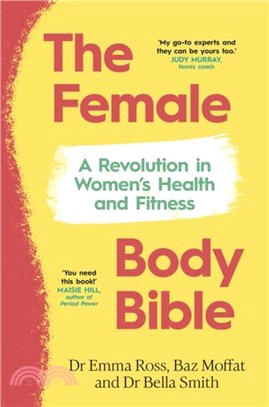 The Female Body Bible：A Revolution in Women's Health and Fitness
