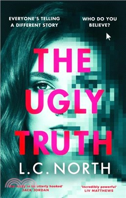 The Ugly Truth：An addictive and original thriller about the dark side of fame, with an ending you won't see coming