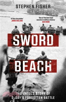 Sword Beach：The Untold Story of D-Day? Forgotten Victory