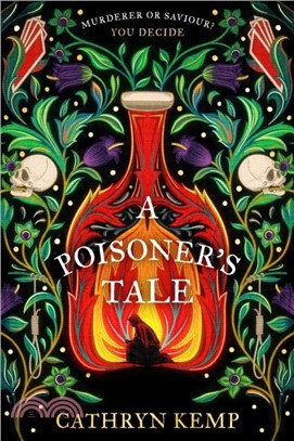 A Poisoner's Tale：A dark and gripping feminist retelling of notorious Italian Poisoner, Giulia Tofana