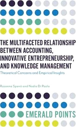 The Multifaceted Relationship Between Accounting, Innovative Entrepreneurship, and Knowledge Management ― Theoretical Concerns and Empirical Insights