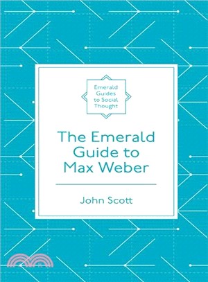 The Emerald Guide to Max Weber