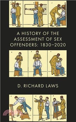 A History of the Assessment of Sex Offenders：1830-2020