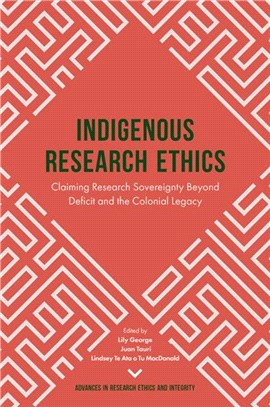 Indigenous Research Ethics：Claiming Research Sovereignty Beyond Deficit and the Colonial Legacy