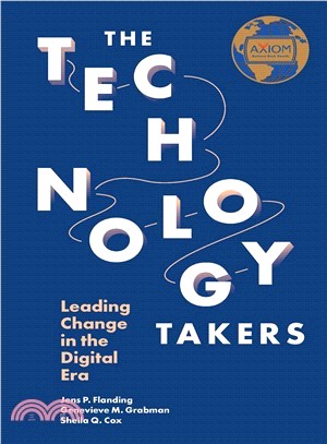 The Technology Takers ― Leading Change in the Digital Era